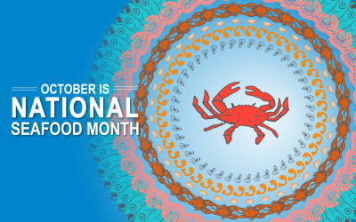 OCTOBER IS NATIONAL SEAFOOD MONTH!